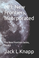 NFI: New Frontiers, Incorporated 1720016453 Book Cover