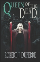 Queen of the Dead 1721137122 Book Cover