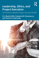 Leadership, Ethics, and Project Execution: An Evidence-Based Project Success Model 0367654253 Book Cover