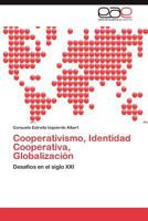 Cooperativismo, Identidad Cooperativa, Globalizacion 3846575577 Book Cover