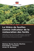 La litière de feuilles comme indicateur de la restauration des forêts (French Edition) 620854405X Book Cover