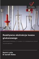 Reaktywna ekstrakcja kwasu glukonowego 6209356222 Book Cover