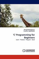 'C' Programming for Beginners: Learn - Practice - Program - Excel 384432612X Book Cover