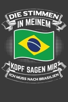 Die Stimmen in meinem Kopf sagen mir ich muss nach Brasilien: Jahres-Kalender 2020 DinA 5 Kalender f�r Weltenbummler und Reise-Fans Terminplaner 1706516762 Book Cover