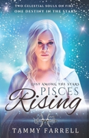 Pisces Rising: Lost Among the Stars B0D6B11NPR Book Cover