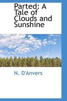 Parted: A Tale Of Clouds And Sunshine 1103540610 Book Cover