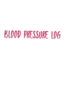 Blood Pressure Log: Tracker 1654346829 Book Cover