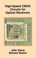 High-Speed CMOS Circuits for Optical Receivers 1475774494 Book Cover