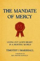 The Mandate of Mercy: Living Out God’s Heart in a Hurting World B0GPKTDPZJ Book Cover