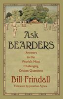 Ask Bearders: Answers to the World's Most Challenging Cricket Questions 1846078806 Book Cover