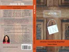 Jesus is IN: Christian Counseling Simplified 0998554502 Book Cover