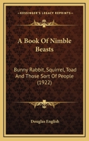 A Book of Nimble Beast 0548661510 Book Cover