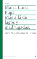 María Luisa Puga. Más allá de lagos y Madrugadas. 162375187X Book Cover