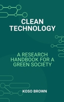 Clean Technology: A Research Handbook for a Green Society B0CT3K2VYP Book Cover