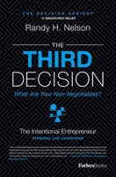 The Third Decision: The Intentional Entrepreneur, Building A Regret-Free Life Beyond Business 1946633348 Book Cover