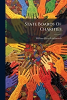 State Boards Of Charities... 1276137877 Book Cover