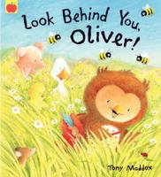 Look Behind You, Oliver! 1846161053 Book Cover