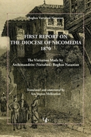 FIRST REPORT ON THE DIOCESE OF NICOMEDIA 1870: The Visitation Made by  Archimandrite (Vartabed) Boghos Natanian 1909382507 Book Cover