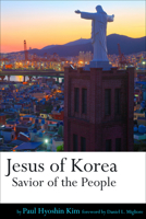 Jesus of Korea: Savior of the People 1506406815 Book Cover