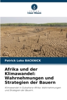 Afrika und der Klimawandel: Wahrnehmungen und Strategien der Bauern (German Edition) 620668217X Book Cover