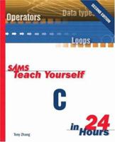 Sams Teach Yourself C in 24 Hours (2nd Edition) 0672310686 Book Cover