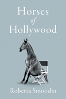 Horses of Hollywood (Screen Classics) 1985901722 Book Cover