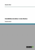 Feindbildkonstruktion in den Medien 3638948064 Book Cover