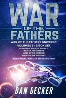 War of the Fathers: War of the Fathers Universe: Volumes One - Three Box Set 1074052811 Book Cover