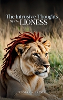 The Intrusive Thoughts of The Lioness 9360944955 Book Cover