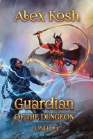 Guardian of the Dungeon (Loner Book #4): LitRPG Series 8076199263 Book Cover