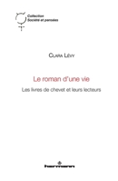 Le roman d'une vie: Les livres de chevet et leurs lecteurs 2705690743 Book Cover