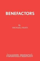 Benefactors: A Play in Two Acts 0573016437 Book Cover