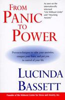 From Panic to Power: Proven Techniques to Calm Your Anxieties, Conquer Your Fears, and Put You in Control of Your Life 0060927585 Book Cover