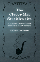 The Clever Mrs Straithwaite 1473304881 Book Cover