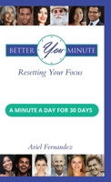 Better You Minute: Resetting Your Focus: Resetting Your Focus B0FHTRS44X Book Cover