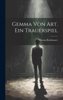Gemma Von Art: Ein Trauerspiel... 1021846392 Book Cover