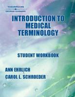Student Workbook for Ehrlich/Schroeder's Introduction to Medical Terminology