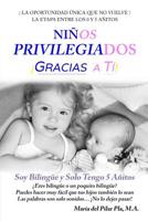 Niños Privilegiados Gracias a Tí: Soy Bilíngüe y Solo Tengo 5 Añitos (Spanish Edition) 1098993780 Book Cover