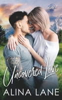 Uncovered Love 1736897756 Book Cover