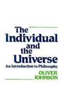 Individual and the Universe: An Introduction to Philosophy 0030568889 Book Cover