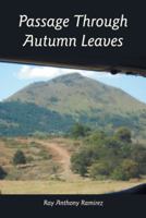 Passage Through Autumn Leaves 1475949529 Book Cover