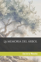 La memoria del árbol (Spanish Edition) B0DSG8K6CR Book Cover