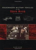 Volkswagen Military Vehicles of the Third Reich: An Illustrated History 0306813130 Book Cover