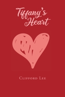 Tiffany's Heart 1662462190 Book Cover