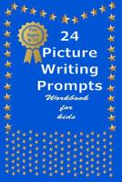 24 Picture Writing Prompts work book for kids 1095511599 Book Cover