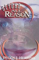 Beyond All Reason 1931513252 Book Cover