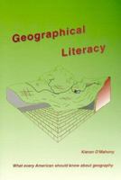 Geographical Literacy: What Every American Should Know About Geography--And More 0944638066 Book Cover