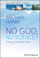 No God, No Science: Theology, Cosmology, Biology 111923087X Book Cover
