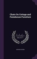 Chats on Cottage and Farmhouse Furniture .. 1357145233 Book Cover