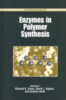 Enzymes in Polymer Synthesis (Acs Symposium Series) 0841235430 Book Cover